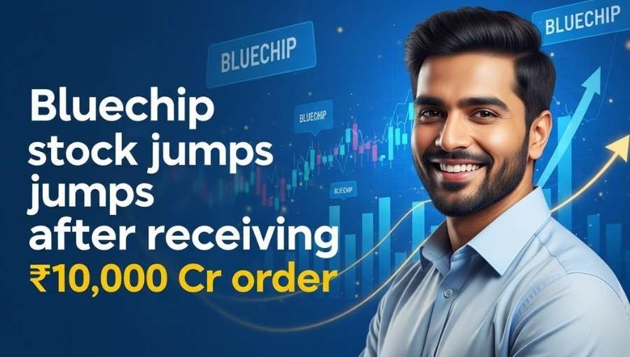 Bluechip Stock Jump Recived 10k Cr Order