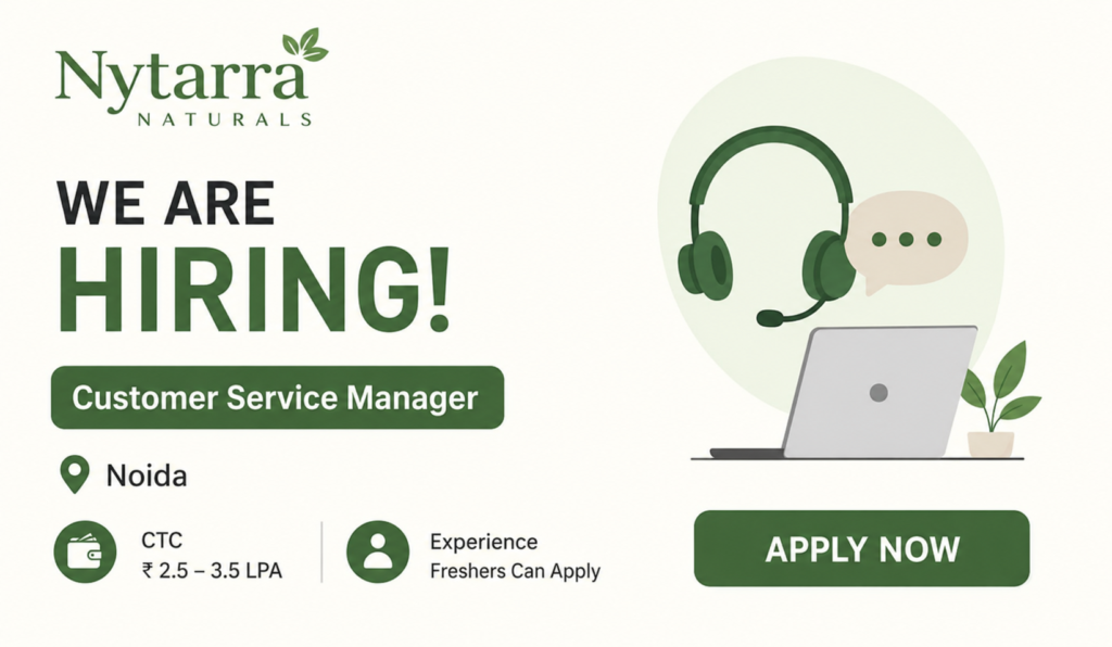 Customer Service Manager Recruitment 2026 at Nytarra Naturals