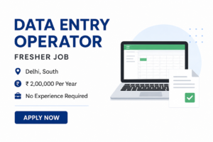 Data Entry Operator Job in Delhi 2026